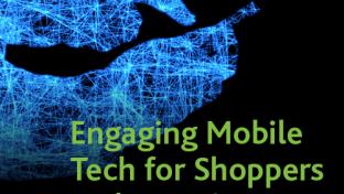 Engaging Mobile Tech for Shoppers and Associates